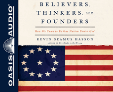 Believers, Thinkers, and Founders: How We Came to Be One Nation Under God