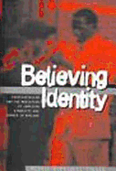 Believing Identity: Pentecostalism and the Mediation of Jamaican Ethnicity and Gender in England