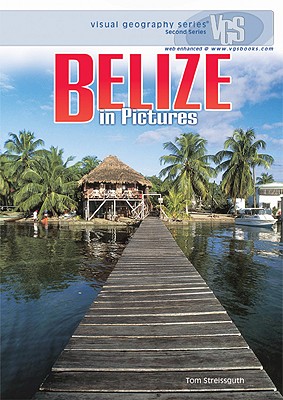 Belize in Pictures - Streissguth, Thomas