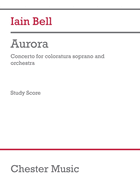 Bell: Aurora for Coloratura Soprano and Orchestra Study Score