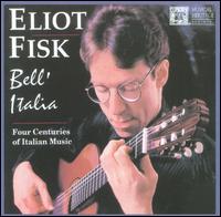Bell' Italia - Eliot Fisk (guitar)