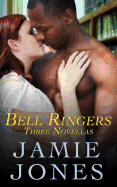 Bell Ringers: (three novellas)