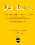Bell Roots: Our Early History, 825-1800