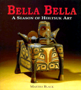Bella Bella: A Season of Heiltsuk Art