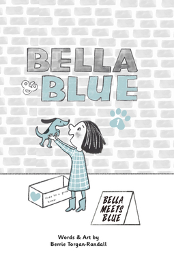 Bella & Blue: Bella Meets Blue - Torgan-Randall, Berrie