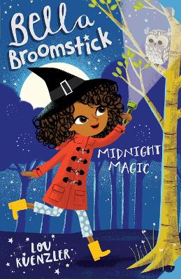 Bella Broomstick: Midnight Magic - Kuenzler, Lou