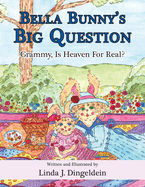 Bella Bunny's Big Question: Grammy, Is Heaven For Real?