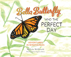 Bella Butterfly and the Perfect Day