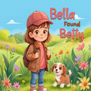 Bella Found Betty: Story Book for Kids - one of Hana Tales