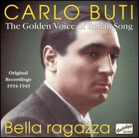 Bella Ragazza: Original Recordings 1934-1949 - Carlo Buti