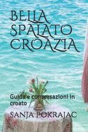 Bella Spalato Croazia: Guida e conversazioni in croato