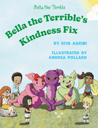 Bella the Terrible's Kindness Fix