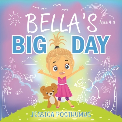 Bella's Big Day - Posthumus, Jessica (Creator)