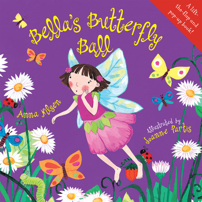 Bella's Butterfly Ball - Nilsen, Anna