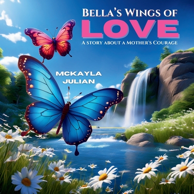 Bella's Wings of Love - Julian, McKayla