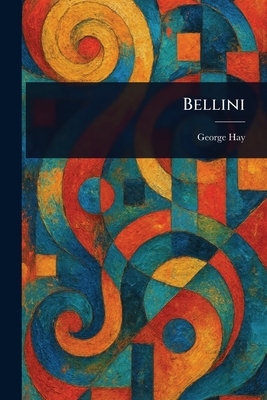 Bellini - Hay, George
