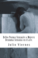 Bellos Poemas Sensuales a Mujeres Desnudas Sentadas En El Arte.