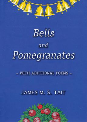 Bells and Pomegranates - Tait, James