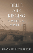 Bells Are Ringing: A Wedding Novella