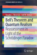 Bell's Theorem and Quantum Realism: Reassessment in Light of the Schrdinger Paradox