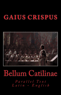 Bellum Catilinae: Parallel Text Latin - English