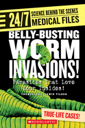 Belly-Busting Worm Invasions! (24/7: Science Behind the Scenes: Medical Files)