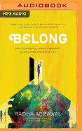 Belong: Find Your People, Create Community & Live a More Connected Life