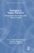Belonging in Higher Education: Perspectives and Lessons from Diverse Faculty