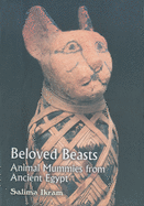 Beloved Beasts: Animal Mummies from Ancient Egypt