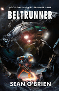 Beltrunner: Book One in the Beltrunner Saga