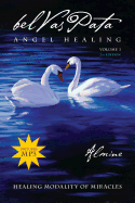 Belvaspata Angel Healing Volume 1, 2nd Edition