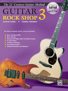 Belwin's 21st Century Guitar Rock Shop 3: The Most Complete Guitar Course Available, Book & Online Audio