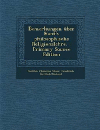 Bemerkungen ?ber Kants philosophische Religionslehre - Storr, Gottlob Christian