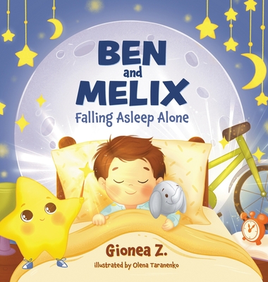 Ben and Melix - Falling Asleep Alone - Z, Gionea, and Kowalewska, Hanna (Illustrator), and Taranenko, Olena (Illustrator)