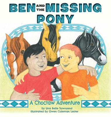 Ben and the Missing Pony - Townsend, Una Belle