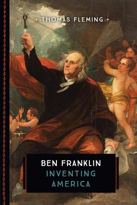 Ben Franklin: Inventing America - Fleming, Thomas