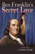 Ben Franklin's Secret Love