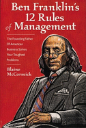 Ben Franklin's Twelve Rules of Management