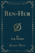Ben-Hur (Classic Reprint)