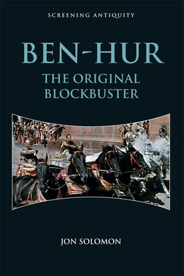 Ben-Hur: The Original Blockbuster - Solomon, Jon