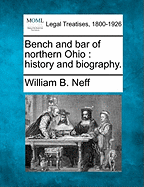 Bench and Bar of Northern Ohio: History and Biography.