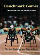 Benchmark Games: The Sydney 2000 Paralympic Games - Cashman, Richard I