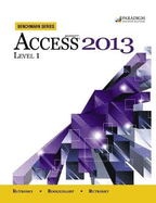 Benchmark Series: Microsoft Access 2013 Level 1: Text with data files CD