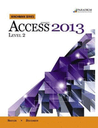 Benchmark Series: Microsoft (R) Access 2013 Level 2: Text with data files CD
