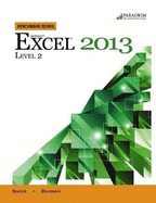 Benchmark Series: Microsoft (R) Excel 2013 Level 2: Text with data files CD