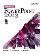 Benchmark Series: Microsoft (R) PowerPoint 2013: Text with data files CD