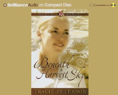 Beneath a Harvest Sky - Peterson, Tracie, and Burr, Sandra (Read by)