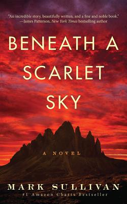 Beneath a Scarlet Sky - Sullivan, Mark, and Damron, Will (Read by)