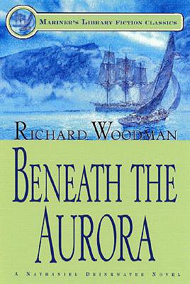 Beneath the Aurora: #12 A Nathaniel Drinkwater Novel - Woodman, Richard