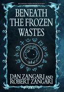 Beneath the Frozen Wastes